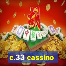 c.33 cassino